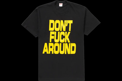 Supreme Black Don’t Fuck Around Tee (Large)